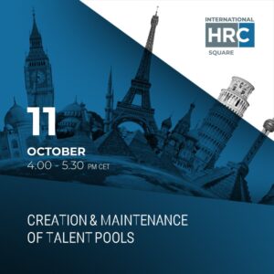 creation & maintenance of talent pools – International HRC square 2023
