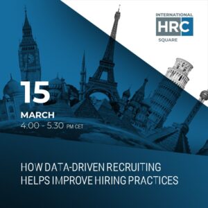 how data-driven recruiting helps improve hiring practices – International HRC square 2023