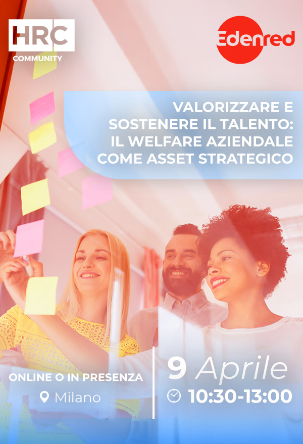 Valorizzare e sostenere il Talento: il welfare aziendale come asset strategico p ...