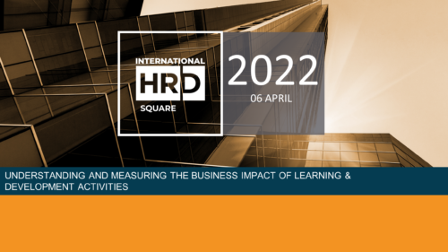 UNDERSTANDING AND MEASURING THE BUSINESS IMPACT OF LEARNING & DEVELOPMENT ACTIVITIES