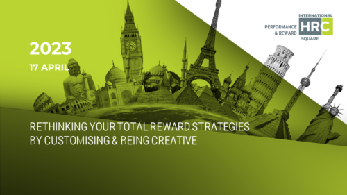 RETHINKING YOUR TOTAL REWARD STRATEGIES BY CUSTOMISING & BEING CREATIVE
