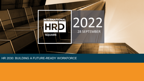 HR 2030: BUILDING A FUTURE-READY WORKFORCE